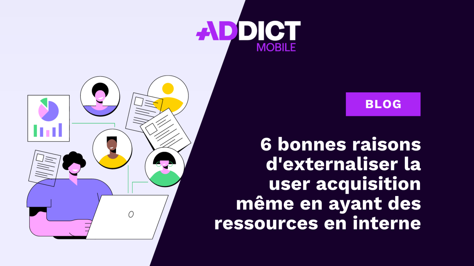 Bonnes Raisons D Externaliser La User Acquisition M Me En Ayant Des