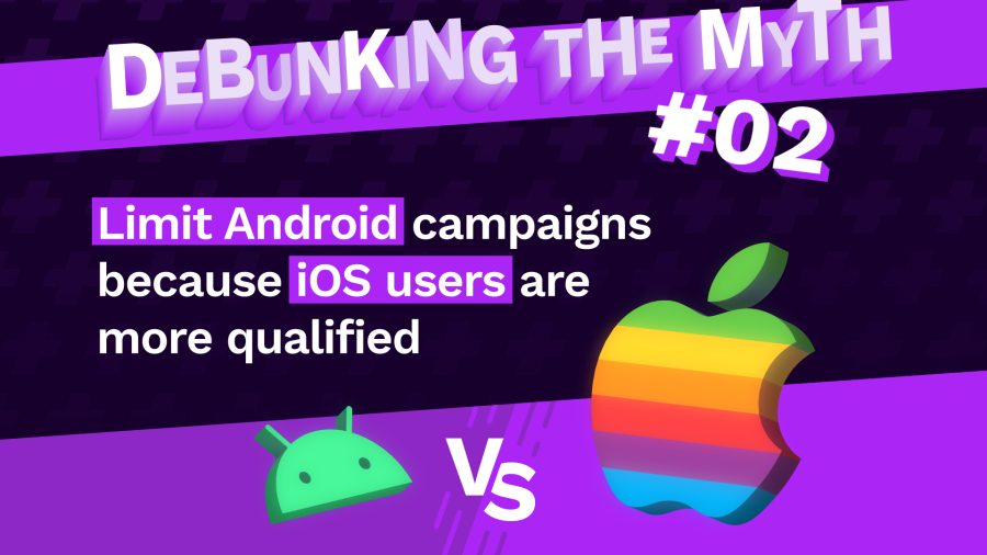 DTM #2: Limit Android campaigns, ios users more qualified