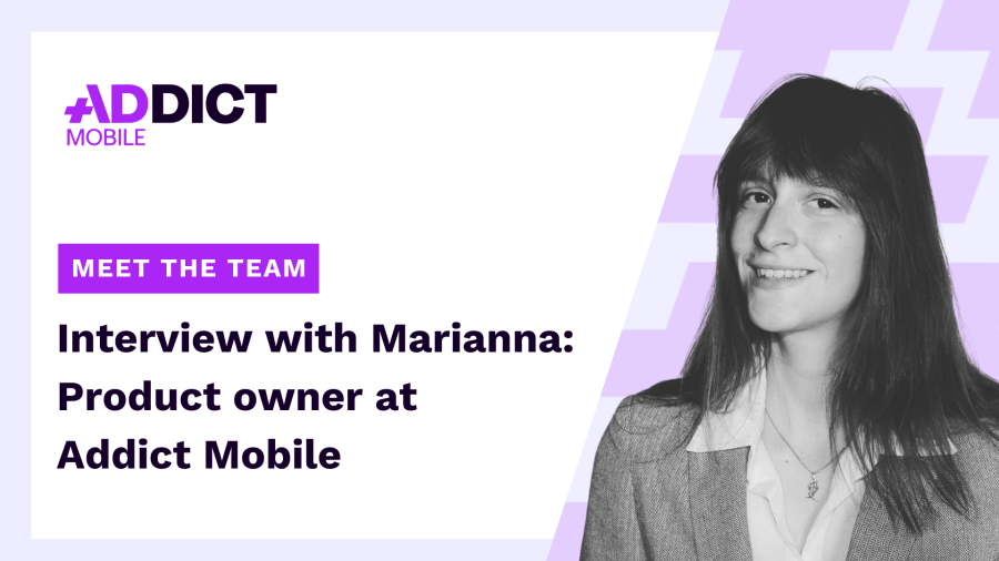 Interview with Marianna Moreno, Product Owner at Addict Mobile