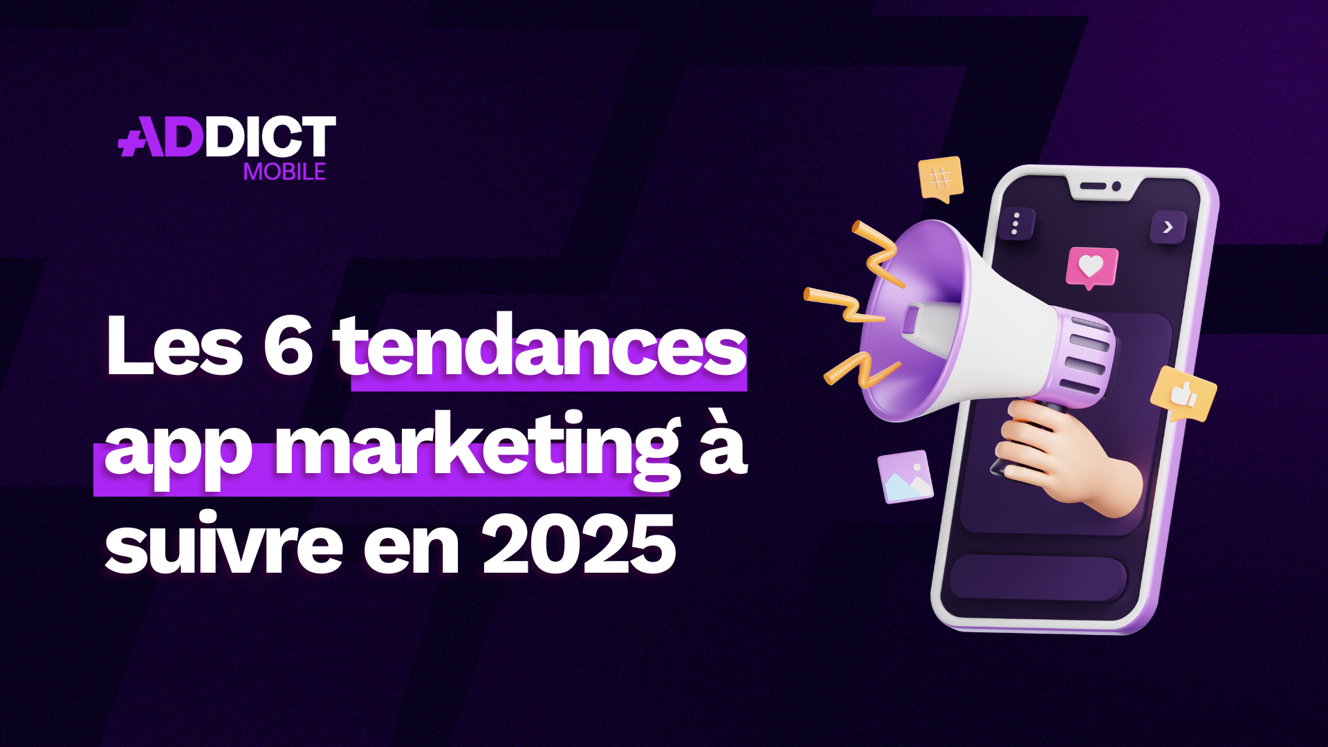 tendances app marketing 2025